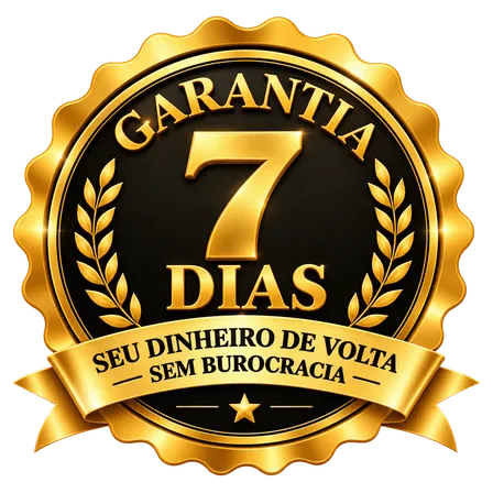 Garantia de 7 dias — seu dinheiro de volta sem burocracia